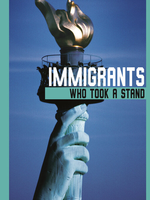 Title details for Immigrants Who Took a Stand by Michael Burgan - Available